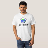 De grootste actrice ter wereld t-shirt (Voorkant volledig)