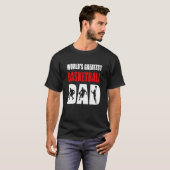 De grootste Basketball papa ter wereld T-shirt (Voorkant volledig)