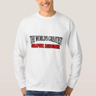De grootste grafische ontwerper ter wereld t-shirt