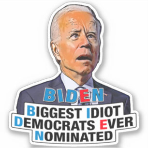 De grootste idioot van Biden - grappige anti-Biden Sticker