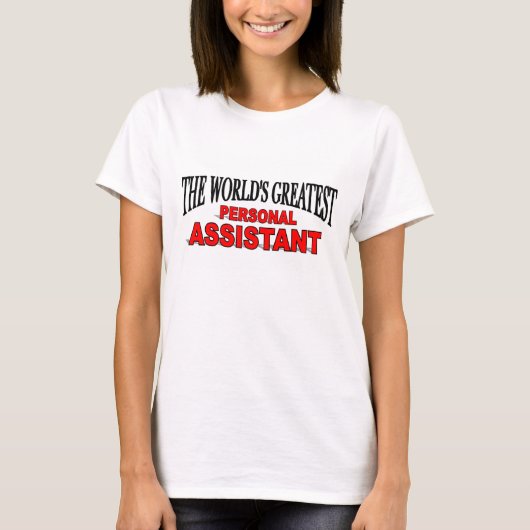De grootste persoonlijke assistent ter wereld t-shirt (Voorkant)