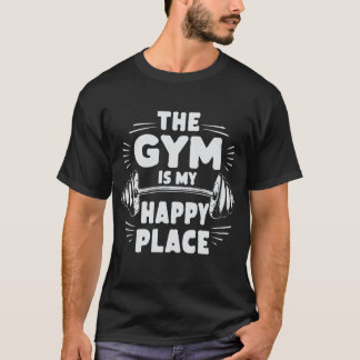 De gym is mijn gelukkige plek. grappig t-shirt