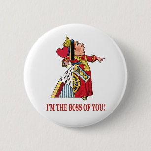 DE HARTENKONINGIN VERKLAART, IK BEN DE BAAS OVER J RONDE BUTTON 5,7 CM