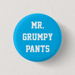 de heer Grumpy Pants Button