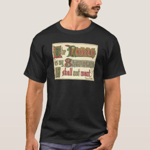 De Heer is mijn herder die ik niet wil... T-shirt