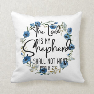 De Heer is mijn Shepherd 23:1 Bijbelverse psalm Kussen