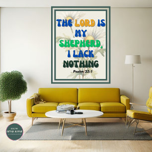 De Heer is mijn Shepherd... ik heb geen psalm 23:1 Poster