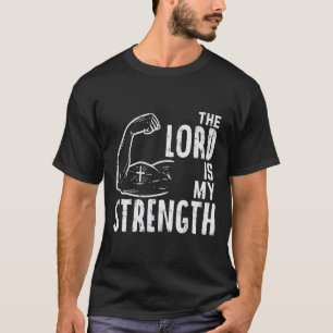 De Heer is mijn Sterke Arm Gym Christelijk T-shirt