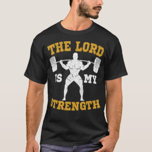 De Heer is mijn Sterke Christelijke Gym Jesus Work T-shirt