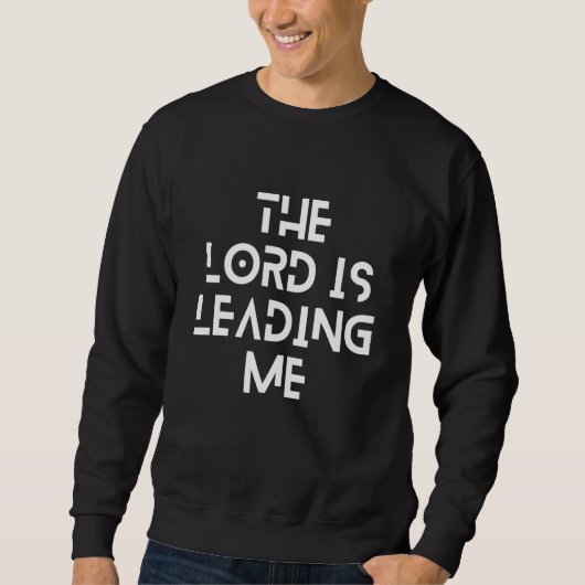 De Heer Leidt Me Christendom Gebed Trui (Voorkant)