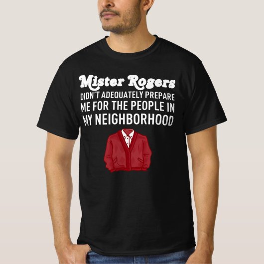de heer Rogers Mister Didnt Adequate Nabuurschap T-shirt (Voorkant)