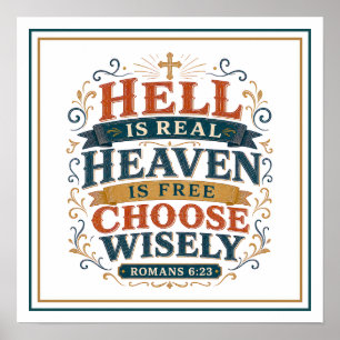 De hel is echt, de hemel is gratis. Kies wijs Quot Poster
