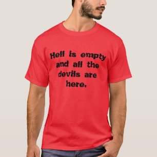 De hel is leeg... t-shirt