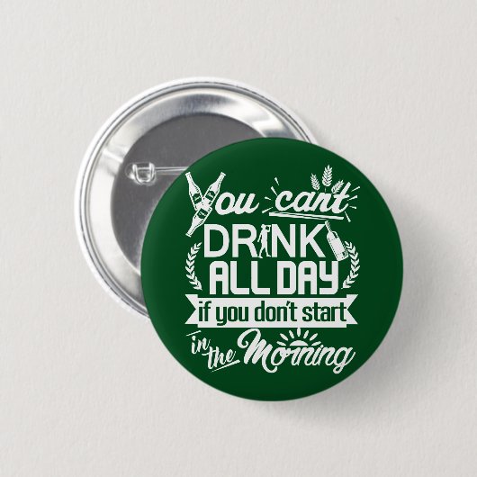 De hele dag drink bier St Patrick's Ronde Button 5,7 Cm (Voorkant /achterkant)