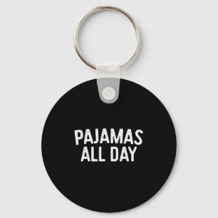 De hele dag pyjama Shirt Funny Pajama Lazy Day Sleutelhanger