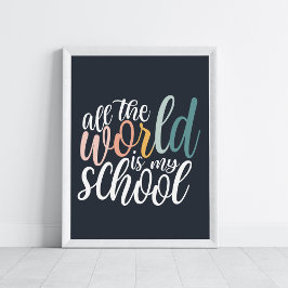 De hele wereld is mijn school thuisschool kunst poster