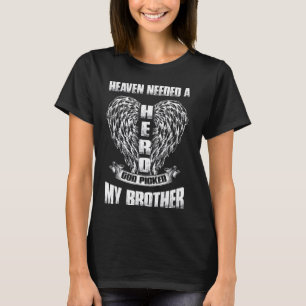 De hemel had een held nodig die God uitkoos voor m T-shirt