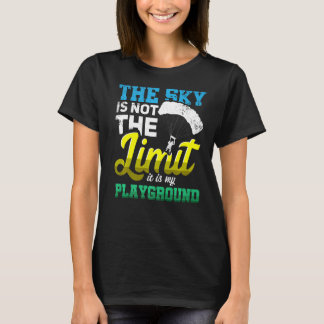 De hemel is niet de limiet maar mijn speelplaats t-shirt