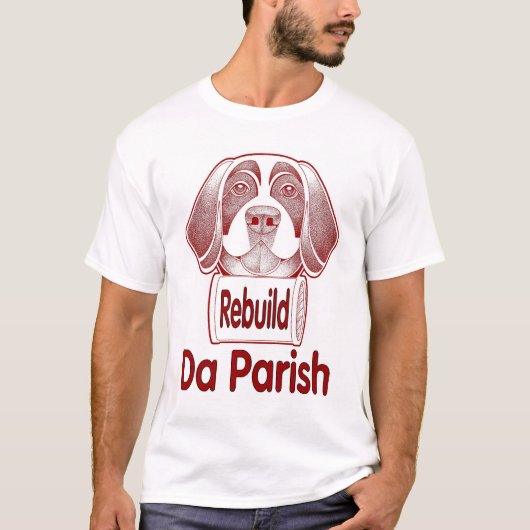 De herbouw van de St. Bernard Parish T-shirt (Voorkant)