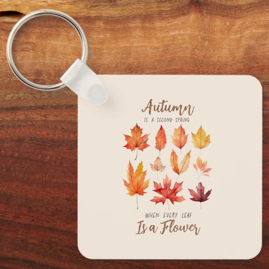 De herfst is een tweede lente – de herfst bladeren sleutelhanger (Voorkant)