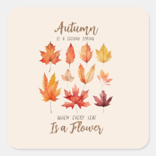 De herfst is een tweede lente – de herfst bladeren vierkante sticker