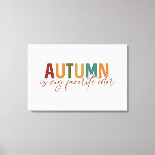De herfst is mijn favoriete kleur canvas afdruk