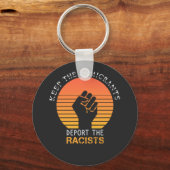 De immigranten blijven de racisten uitzetten sleutelhanger (Voorkant)