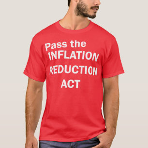 De Inflation Reduction Act goedkeuren T-shirt