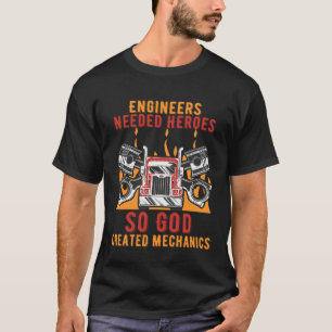 De ingenieurs hadden Heroes nodig zodat God Mechan T-shirt