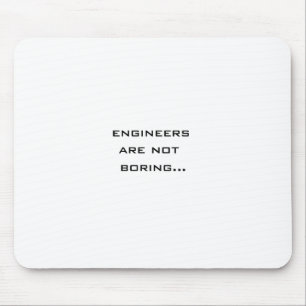 De ingenieurs zijn niet saai muismat