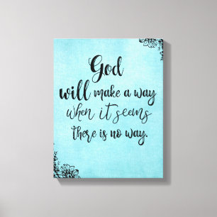 De Inspirerend Faith Quote God zal een weg vinden Canvas Afdruk