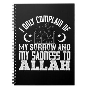 De islam die ik alleen maar aanklaag aan Allah Notitieboek