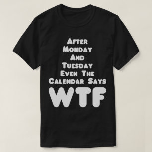 De kalender bewaart het T-shirt van de Humor WTF