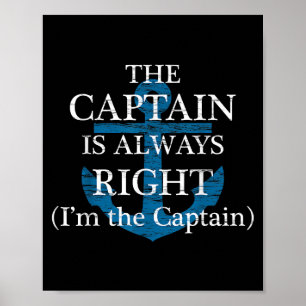 De kapitein heeft altijd gelijk en ik ben de kapit poster