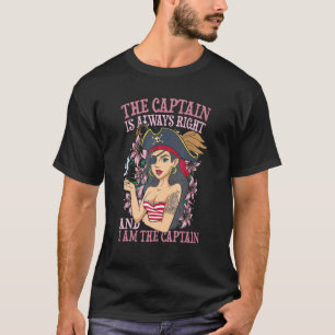 De kapitein heeft altijd gelijk en ik ben de kapit t-shirt