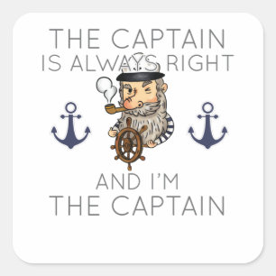 De kapitein is altijd goed en ik ben de Ca. Vierkante Sticker