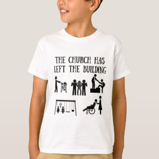 De kerk heeft het gebouw verlaten t-shirt