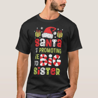 De kerstman promoot me naar Big Sister Funny Chris T-shirt
