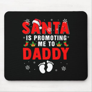 De Kerstman promoot me tot Daddy Xmas Zwangerschap Muismat