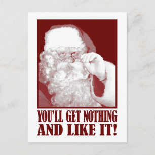 De kerstman zegt dat je niets krijgt en zo. feestdagenkaart