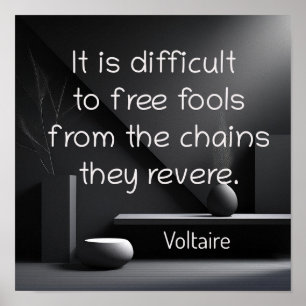 De ketens die ze vereren - Voltaire citaat Poster