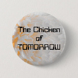De kip van TOMORROW Ronde Button 5,7 Cm