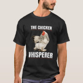 De kippenfluisteraar Shirt Funny Farmer T Shirt (Voorkant)