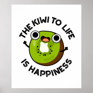 De Kiwi tot leven is geluk grappig fruitsnoepje Poster