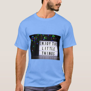 “De Kleine Dingen Des Levens” Inspirerende T-Shirt
