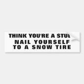 De knopen zijn voor sneeuwbanden Bumpersticker (Voorkant)