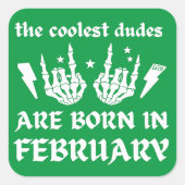 DE KOELSTE DUDES ZIJN GEBOREN OP FEBRUARI VIERKANTE STICKER (Voorkant)