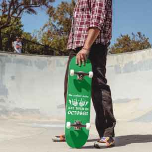 DE KOELSTE DUIDEN ZIJN GEBOREN OP OKTOBER - verjaa Skateboard