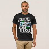 De koelste mensen op aarde leven in Alaska T-shirt (Voorkant volledig)