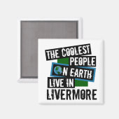 De koelste mensen op aarde leven in Livermore Magneet (Voorkant / Achterkant)